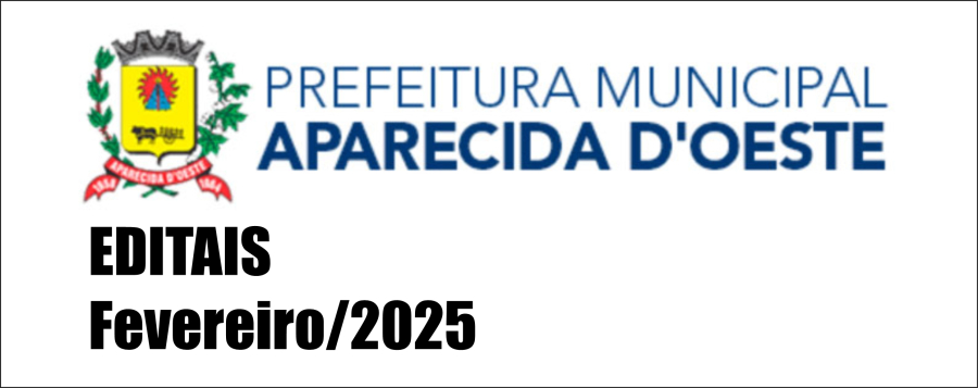 Prefeitura Municipal de Aparecida D'Oeste - SP. Fev.2025