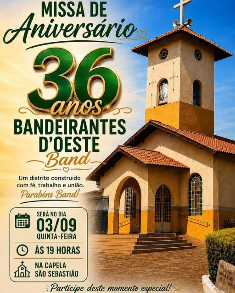 MISSA DE ANIVERSÁRIO – 36 ANOS DE BANDEIRANTES D’OESTE 